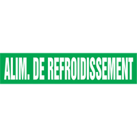 "Alim. de Refroidissement" Pipe Marker, Self-Adhesive, 4" H x 24" W, White on Green Dufferin Supply