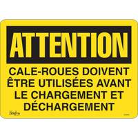 "Cale-roues doivent &ecirc;tre utilis&eacute;es" Sign, 14" x 10", Vinyl, French Dufferin Supply